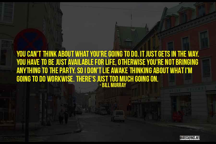 Lijdende Quotes By Bill Murray Lijdende Quotes By Bill Murray