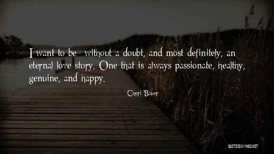 Lijdende Quotes By Cheri Bauer Lijdende Quotes By Cheri Bauer