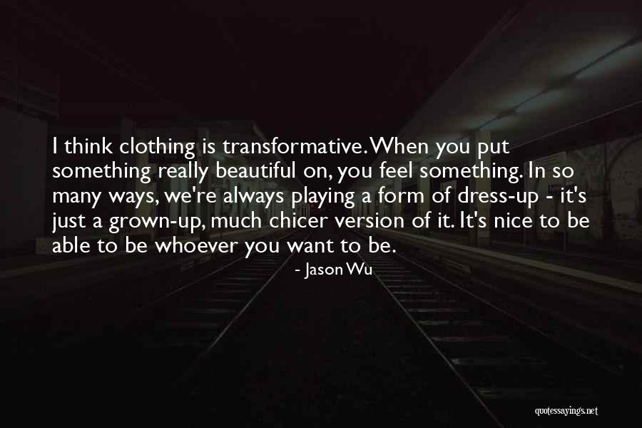 Lijecili Te Gata Quotes By Jason Wu Lijecili Te Gata Quotes By Jason Wu