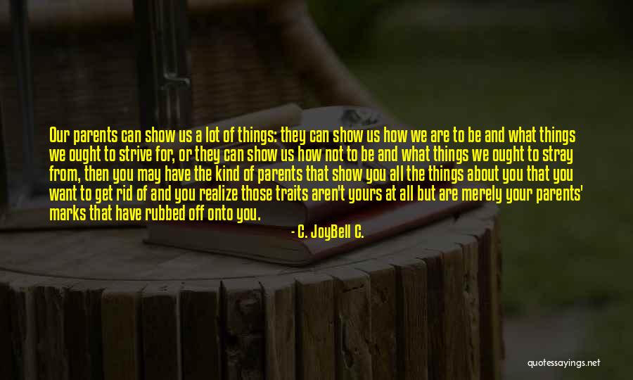 Lijepa Li Quotes By C. JoyBell C. Lijepa Li Quotes By C. JoyBell C.