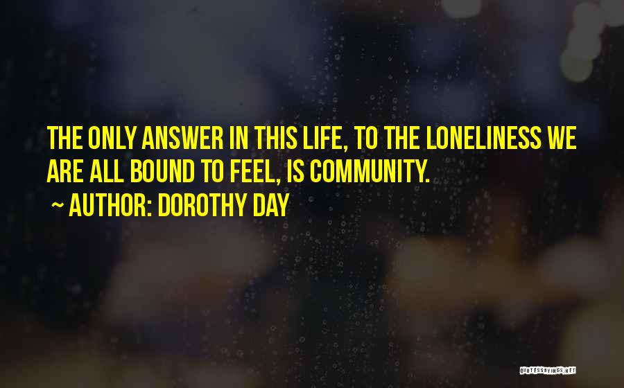 Lijuan Ye Quotes By Dorothy Day