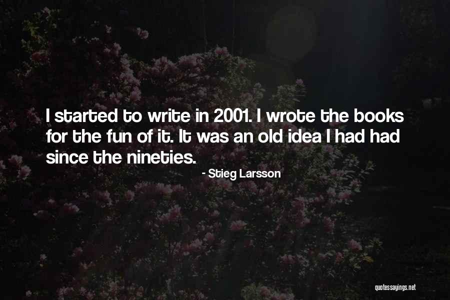 Lijuan Ye Quotes By Stieg Larsson