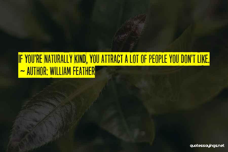Likability Quotes By William Feather