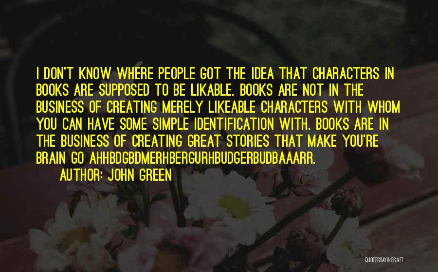 Likable Or Likeable Quotes By John Green
