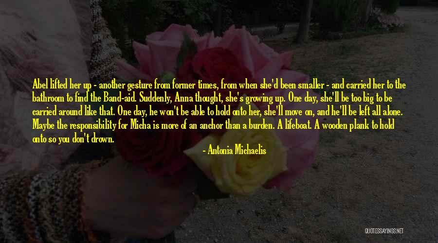 Like A Band Aid Quotes By Antonia Michaelis Like A Band Aid Quotes By Antonia Michaelis