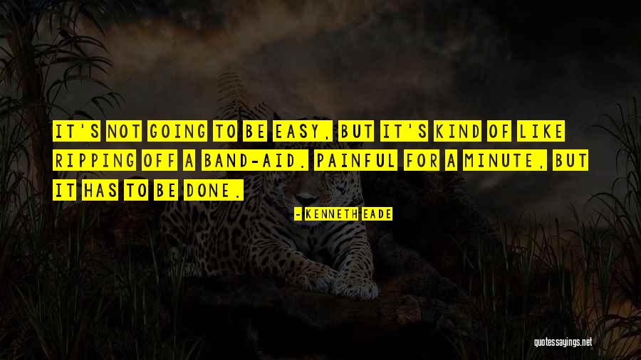 Like A Band Aid Quotes By Kenneth Eade Like A Band Aid Quotes By Kenneth Eade