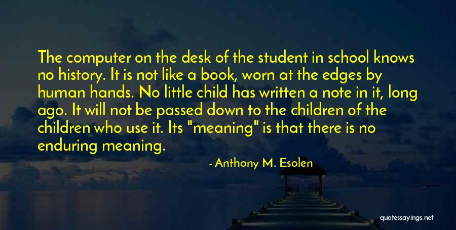 Like A Book Quotes By Anthony M. Esolen