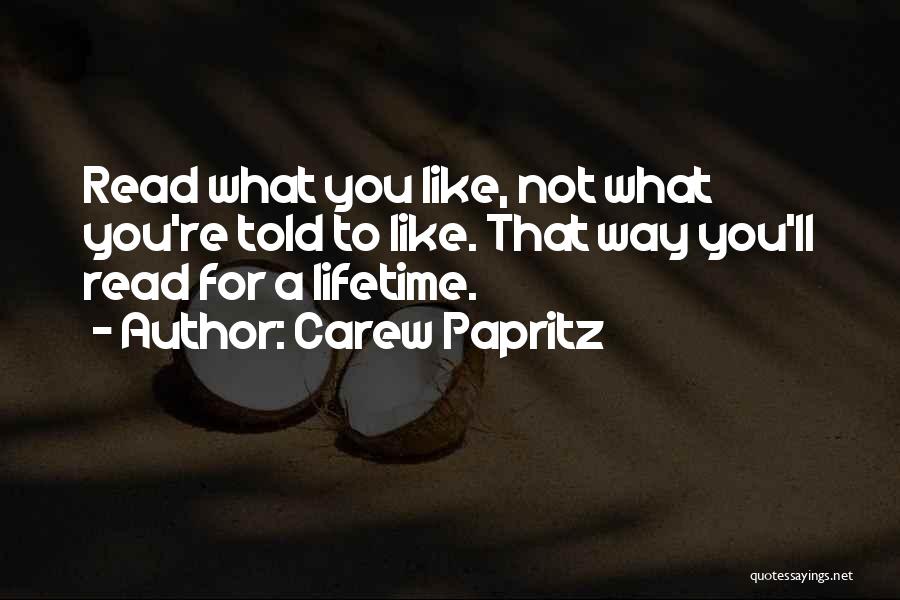 Like A Book Quotes By Carew Papritz