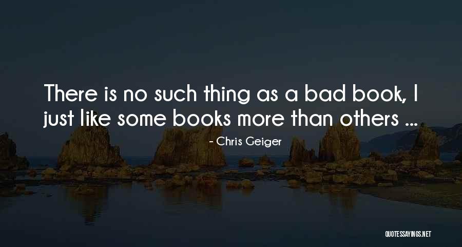 Like A Book Quotes By Chris Geiger