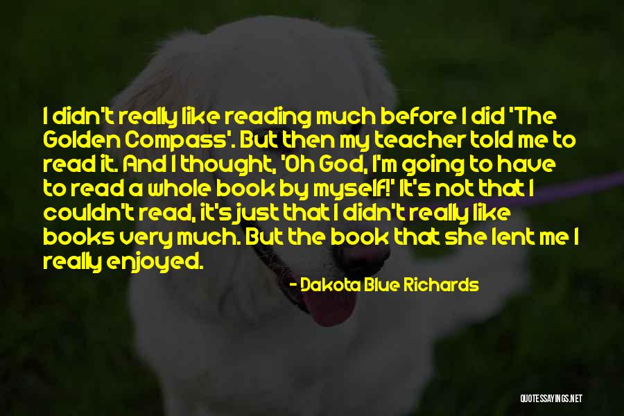 Like A Book Quotes By Dakota Blue Richards