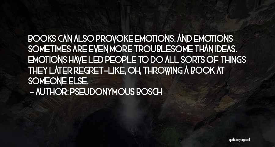 Like A Book Quotes By Pseudonymous Bosch