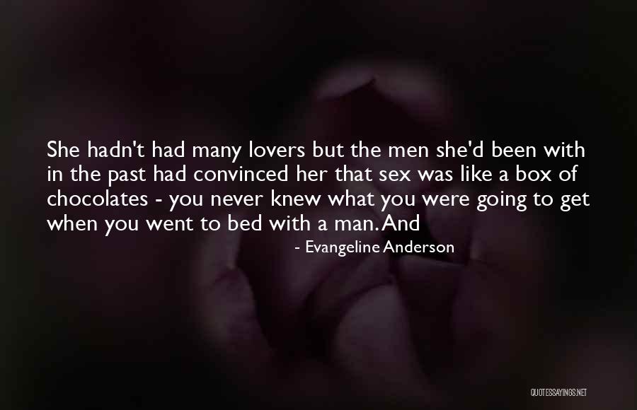 Like A Box Of Chocolates Quotes By Evangeline Anderson