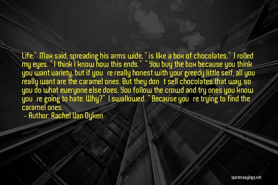 Like A Box Of Chocolates Quotes By Rachel Van Dyken