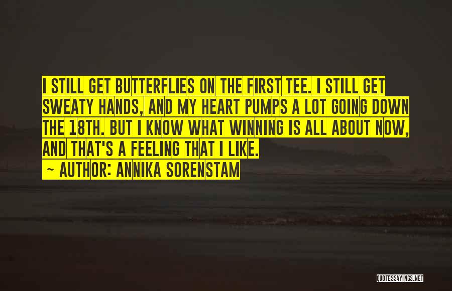 Like A Butterfly Quotes By Annika Sorenstam