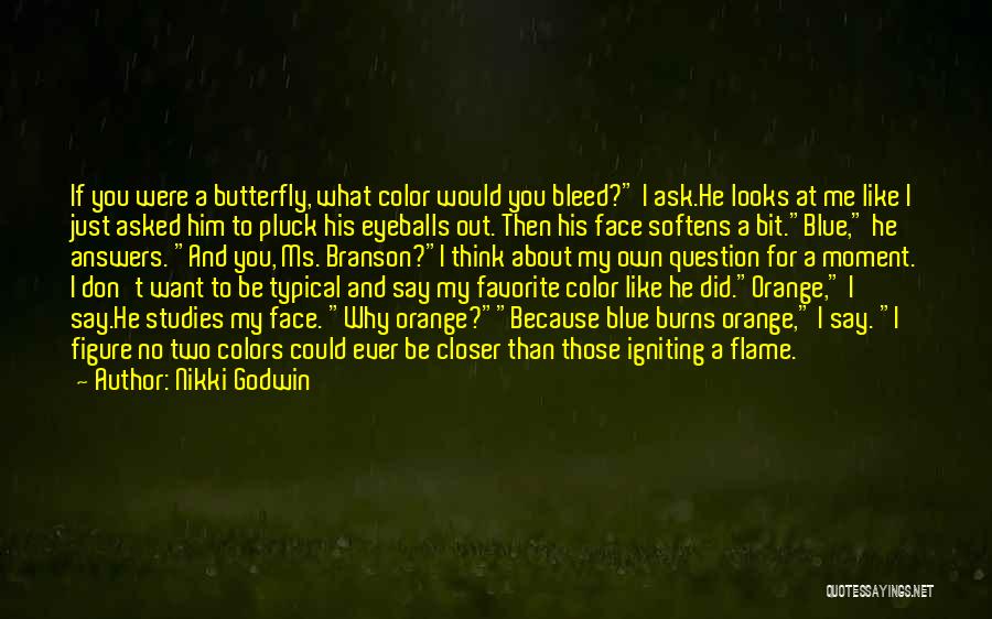 Like A Butterfly Quotes By Nikki Godwin