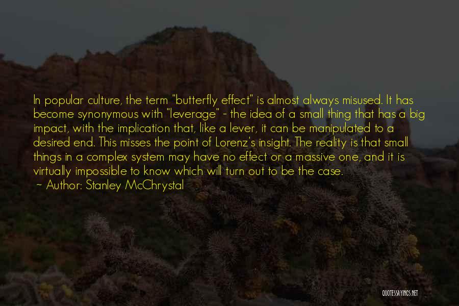 Like A Butterfly Quotes By Stanley McChrystal