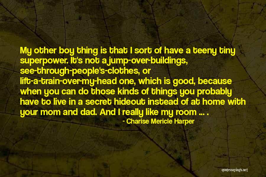 Like A Dad Quotes By Charise Mericle Harper Like A Dad Quotes By Charise Mericle Harper