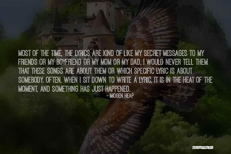 Like A Dad Quotes By Imogen Heap Like A Dad Quotes By Imogen Heap