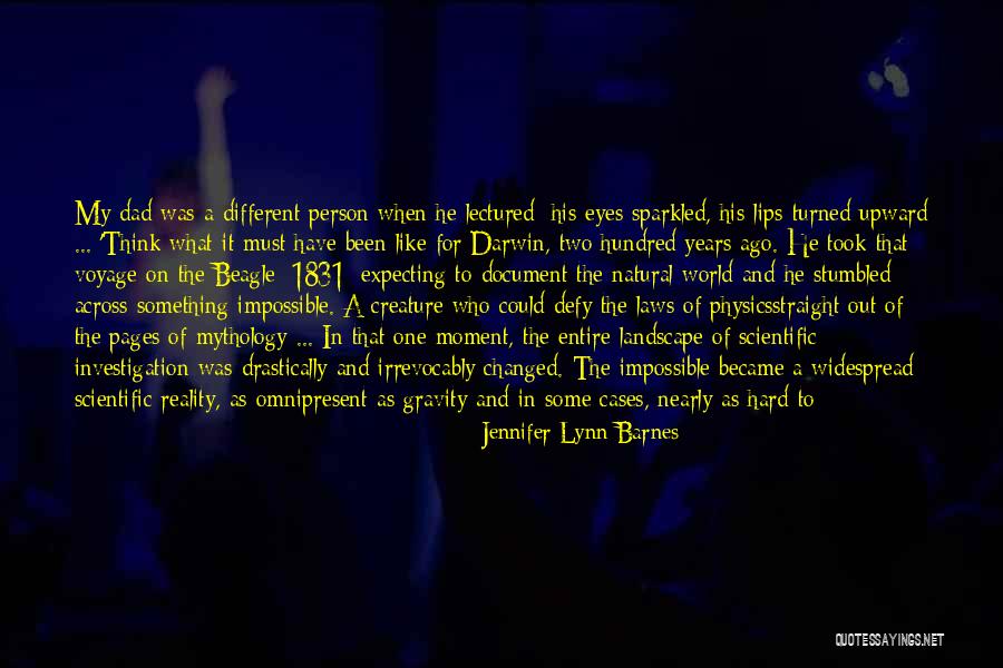 Like A Dad Quotes By Jennifer Lynn Barnes Like A Dad Quotes By Jennifer Lynn Barnes