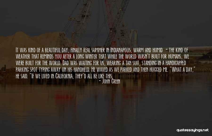 Like A Dad Quotes By John Green Like A Dad Quotes By John Green