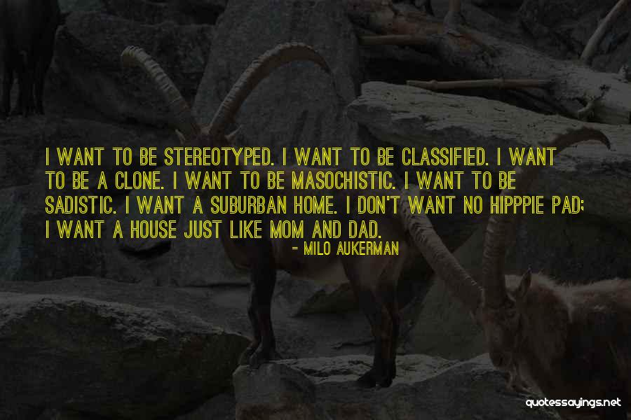 Like A Dad Quotes By Milo Aukerman Like A Dad Quotes By Milo Aukerman