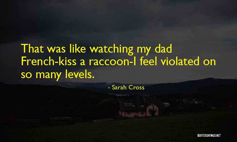 Like A Dad Quotes By Sarah Cross