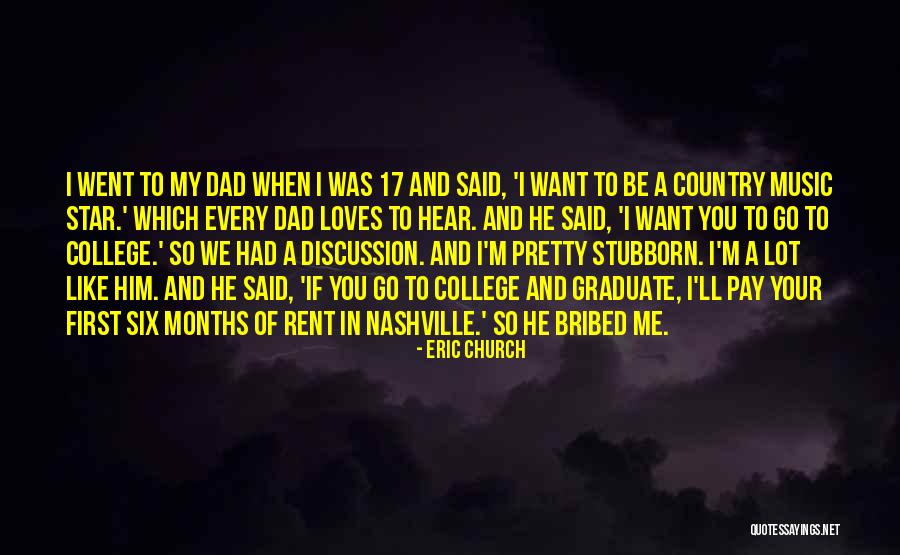 Like A Dad To Me Quotes By Eric Church Like A Dad To Me Quotes By Eric Church