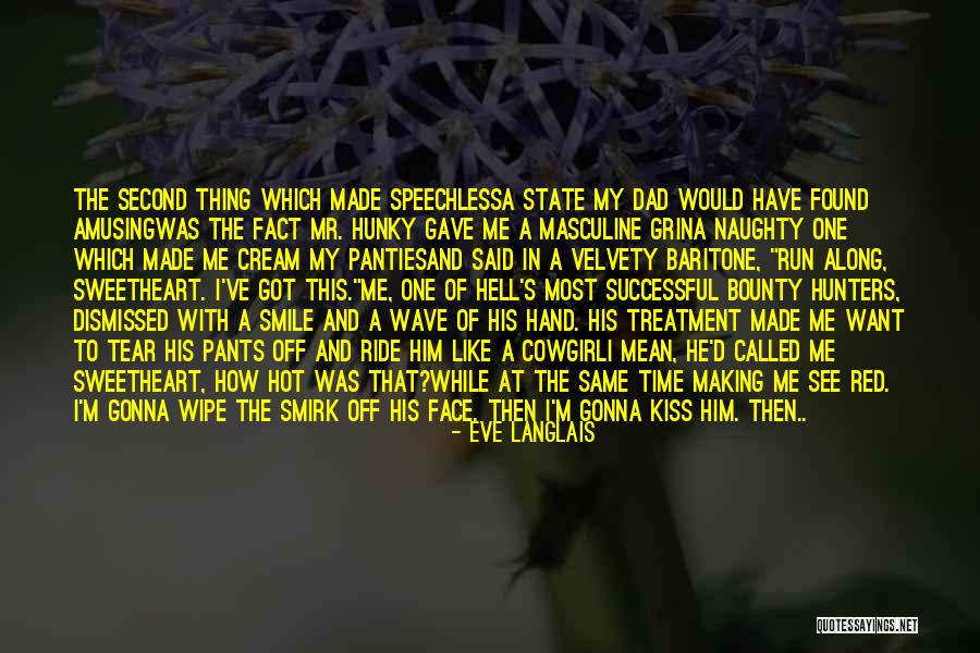 Like A Dad To Me Quotes By Eve Langlais Like A Dad To Me Quotes By Eve Langlais