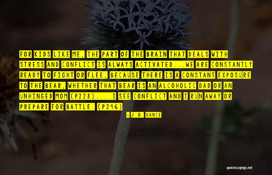Like A Dad To Me Quotes By J.D. Vance Like A Dad To Me Quotes By J.D. Vance