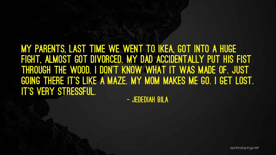 Like A Dad To Me Quotes By Jedediah Bila Like A Dad To Me Quotes By Jedediah Bila
