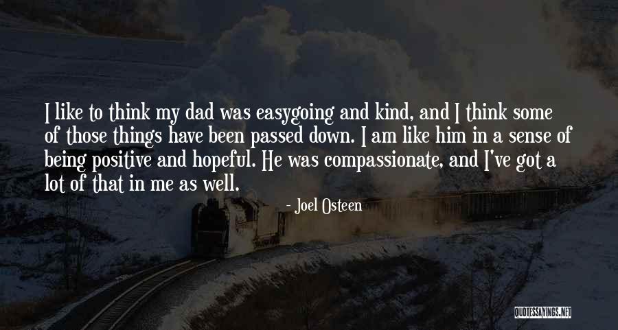 Like A Dad To Me Quotes By Joel Osteen Like A Dad To Me Quotes By Joel Osteen