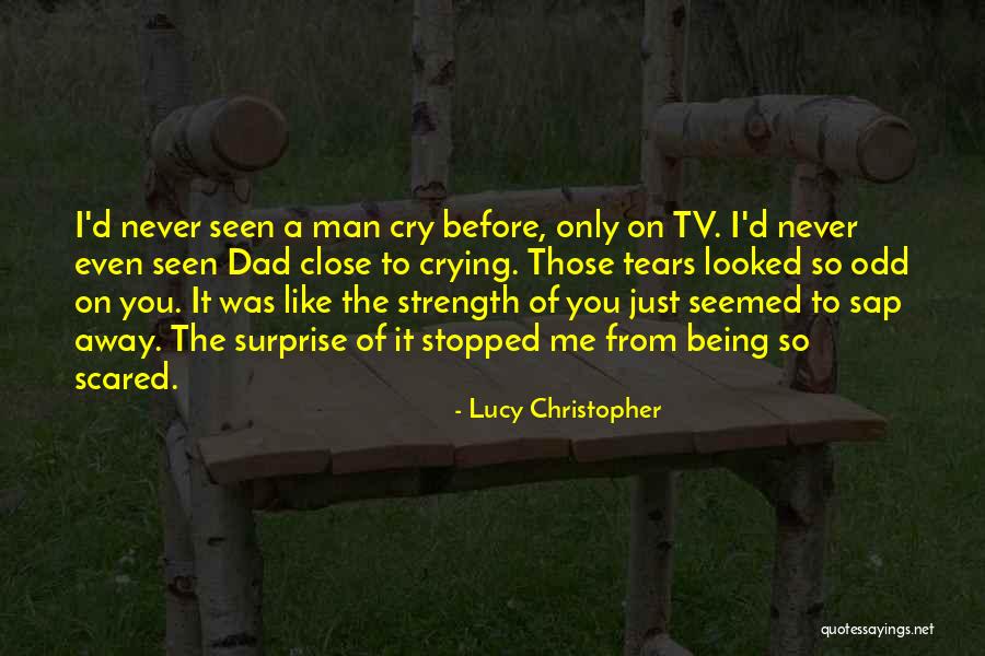 Like A Dad To Me Quotes By Lucy Christopher Like A Dad To Me Quotes By Lucy Christopher