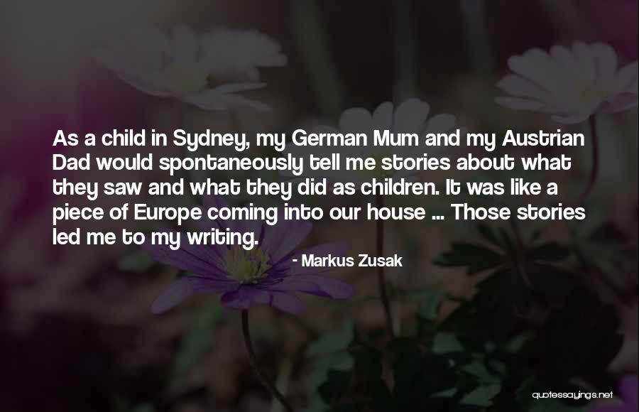Like A Dad To Me Quotes By Markus Zusak Like A Dad To Me Quotes By Markus Zusak