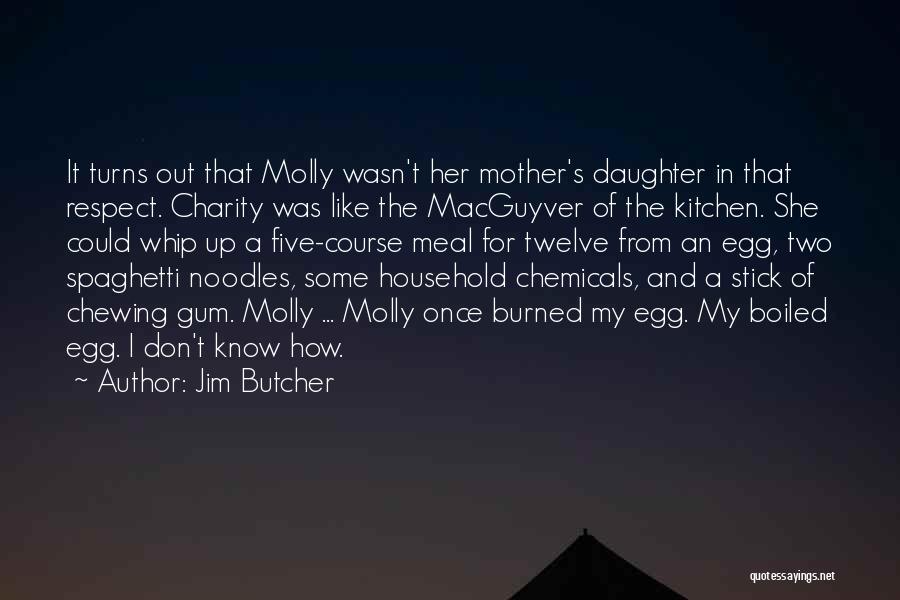 Like A Daughter Quotes By Jim Butcher