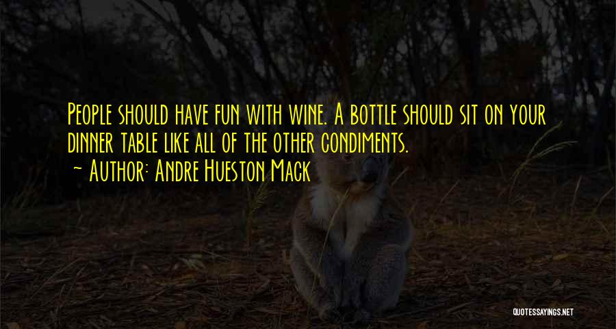 Like A Fine Wine Quotes By Andre Hueston Mack