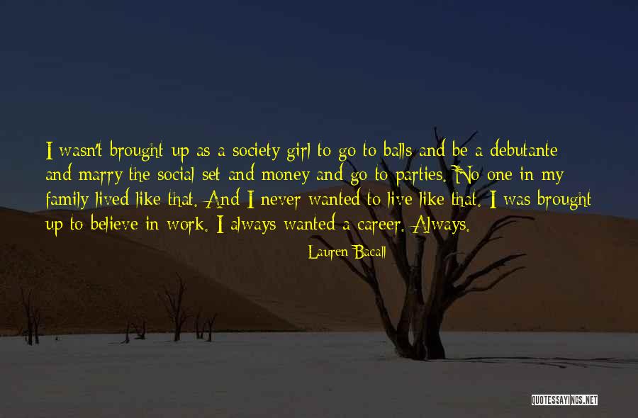 Like A Girl Quotes By Lauren Bacall