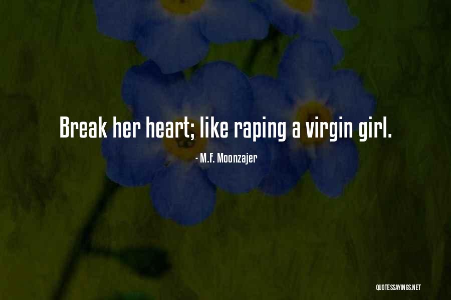 Like A Girl Quotes By M.F. Moonzajer Like A Girl Quotes By M.F. Moonzajer