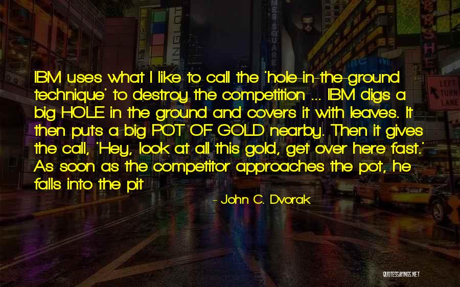 Like A Gold Quotes By John C. Dvorak Like A Gold Quotes By John C. Dvorak
