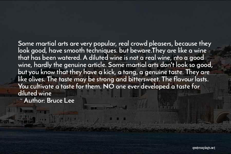 Like A Good Wine Quotes By Bruce Lee