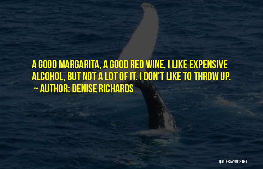 Like A Good Wine Quotes By Denise Richards