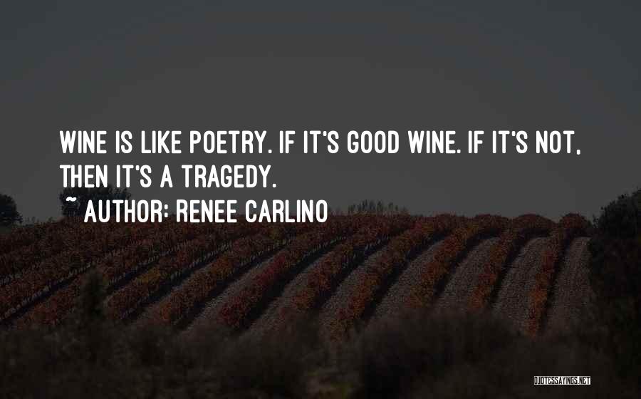 Like A Good Wine Quotes By Renee Carlino