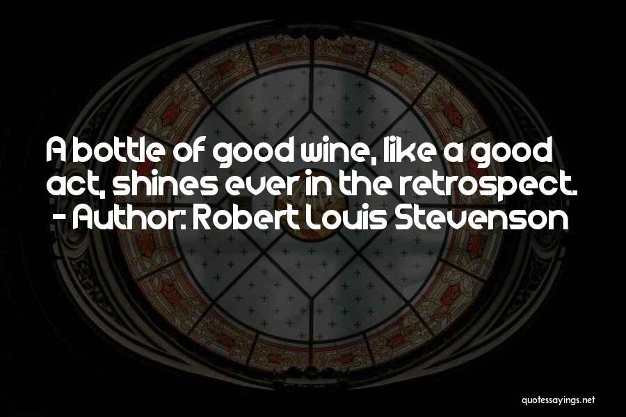 Like A Good Wine Quotes By Robert Louis Stevenson