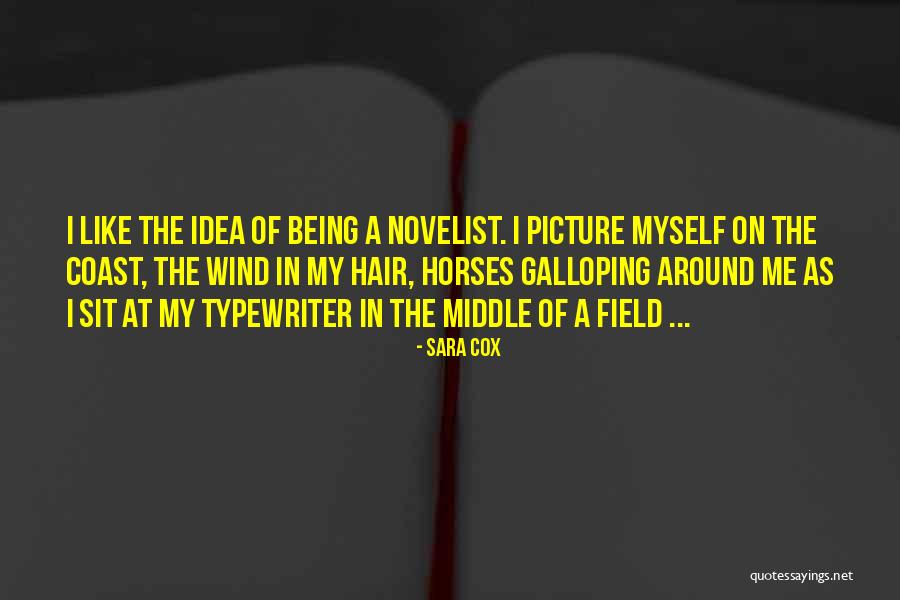 Like A Horse Quotes By Sara Cox Like A Horse Quotes By Sara Cox