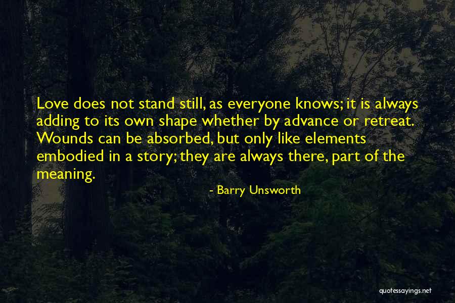 Like A Love Story Quotes By Barry Unsworth Like A Love Story Quotes By Barry Unsworth