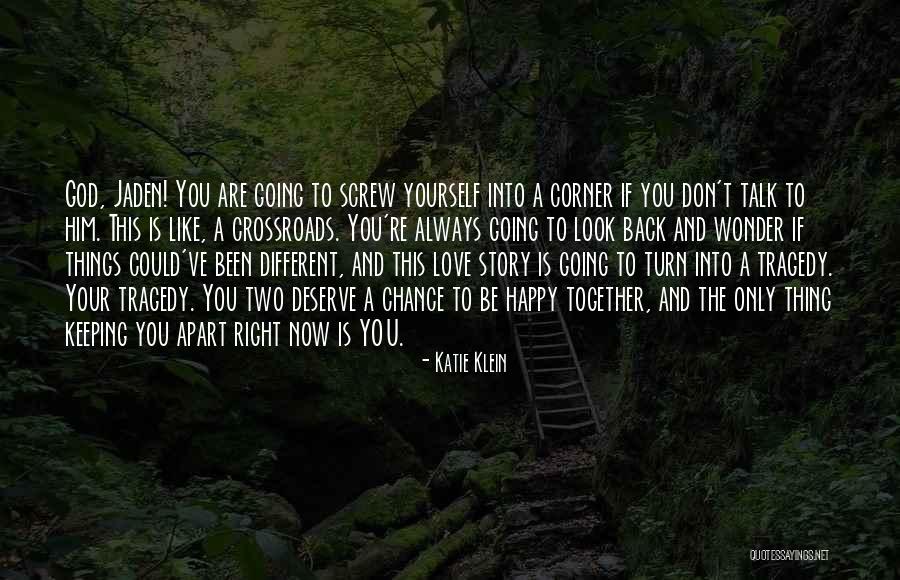 Like A Love Story Quotes By Katie Klein Like A Love Story Quotes By Katie Klein