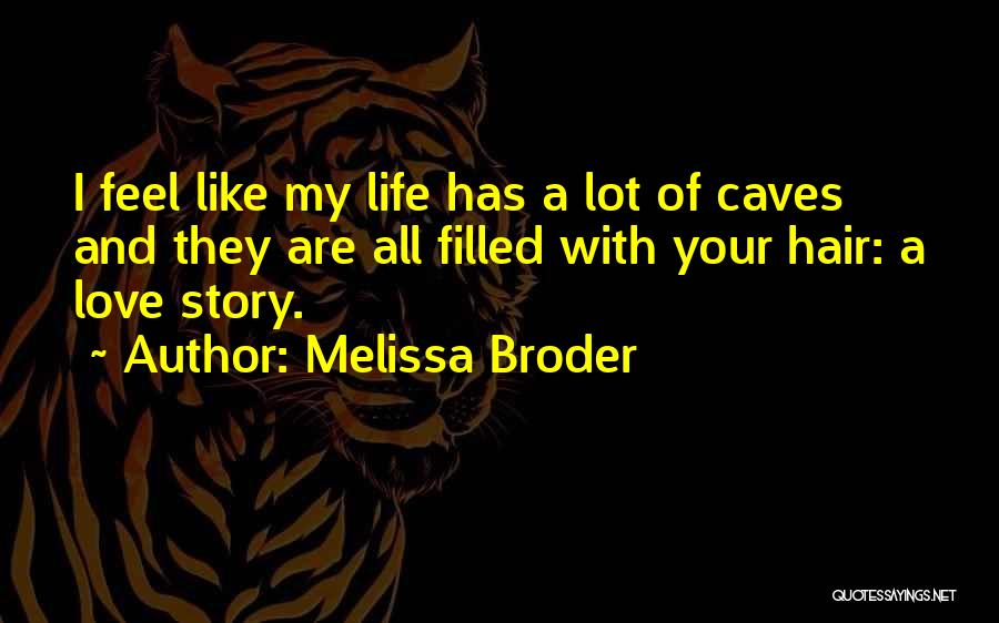 Like A Love Story Quotes By Melissa Broder