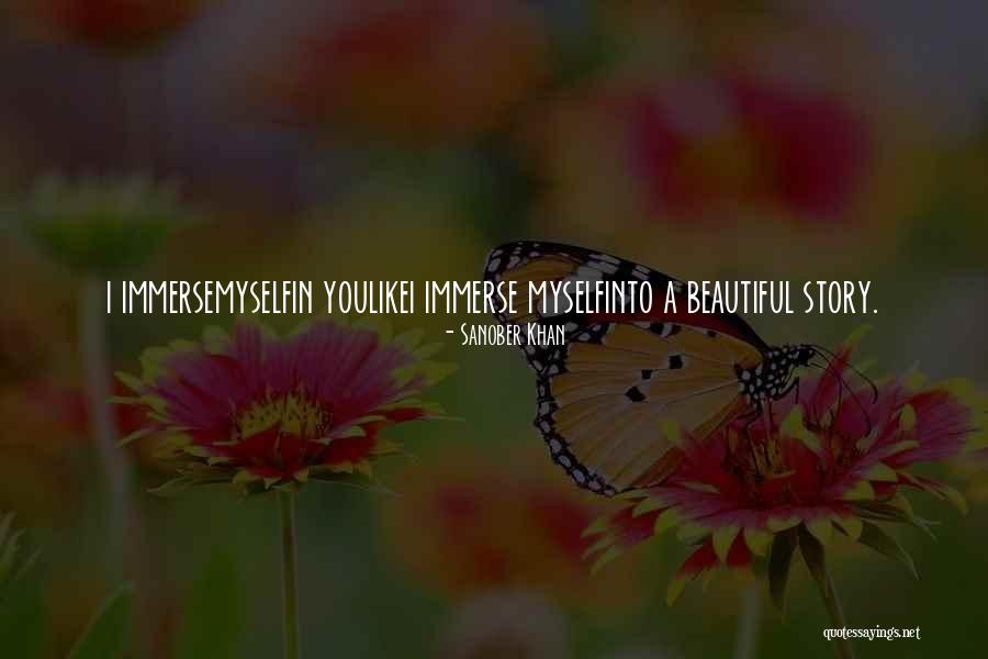 Like A Love Story Quotes By Sanober Khan Like A Love Story Quotes By Sanober Khan