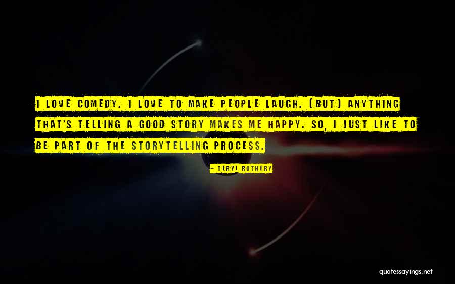 Like A Love Story Quotes By Teryl Rothery Like A Love Story Quotes By Teryl Rothery