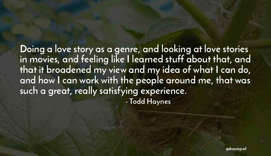 Like A Love Story Quotes By Todd Haynes