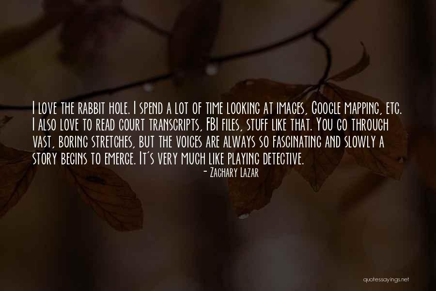 Like A Love Story Quotes By Zachary Lazar Like A Love Story Quotes By Zachary Lazar
